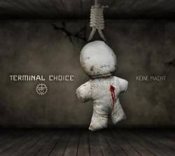 Terminal Choice : Keine Macht